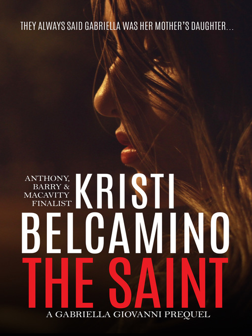 Title details for The Saint by Kristi Belcamino - Available